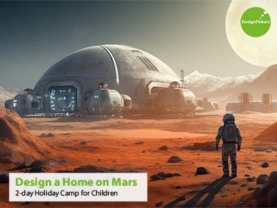 Design a Home on Mars: 2-day Camp